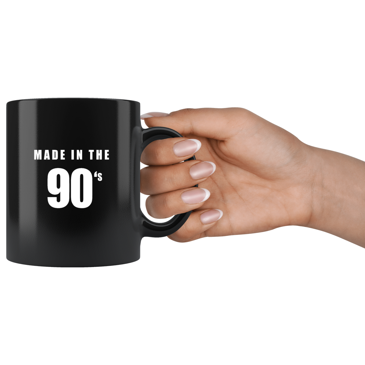 Made In The 90's Mugs - Shop Sassy Chick