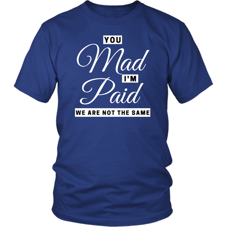 Mad Paid T-Shirt 1 - Shop Sassy Chick