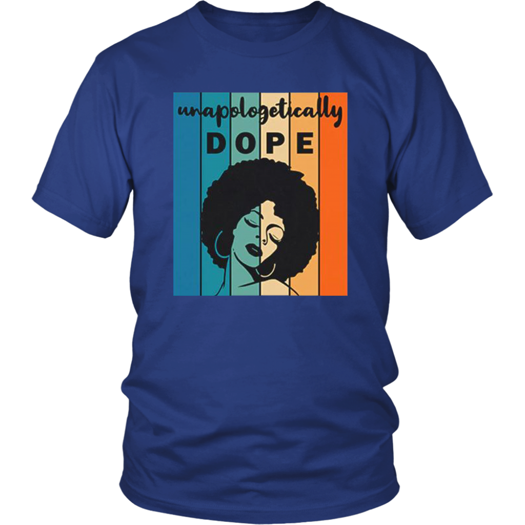 Unapologitically DOPE T-Shirt - Shop Sassy Chick