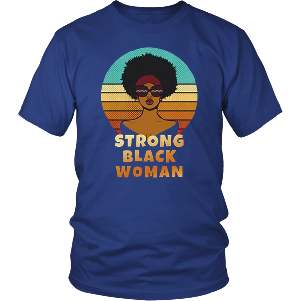 Strong Black Woman T-Shirt - Shop Sassy Chick