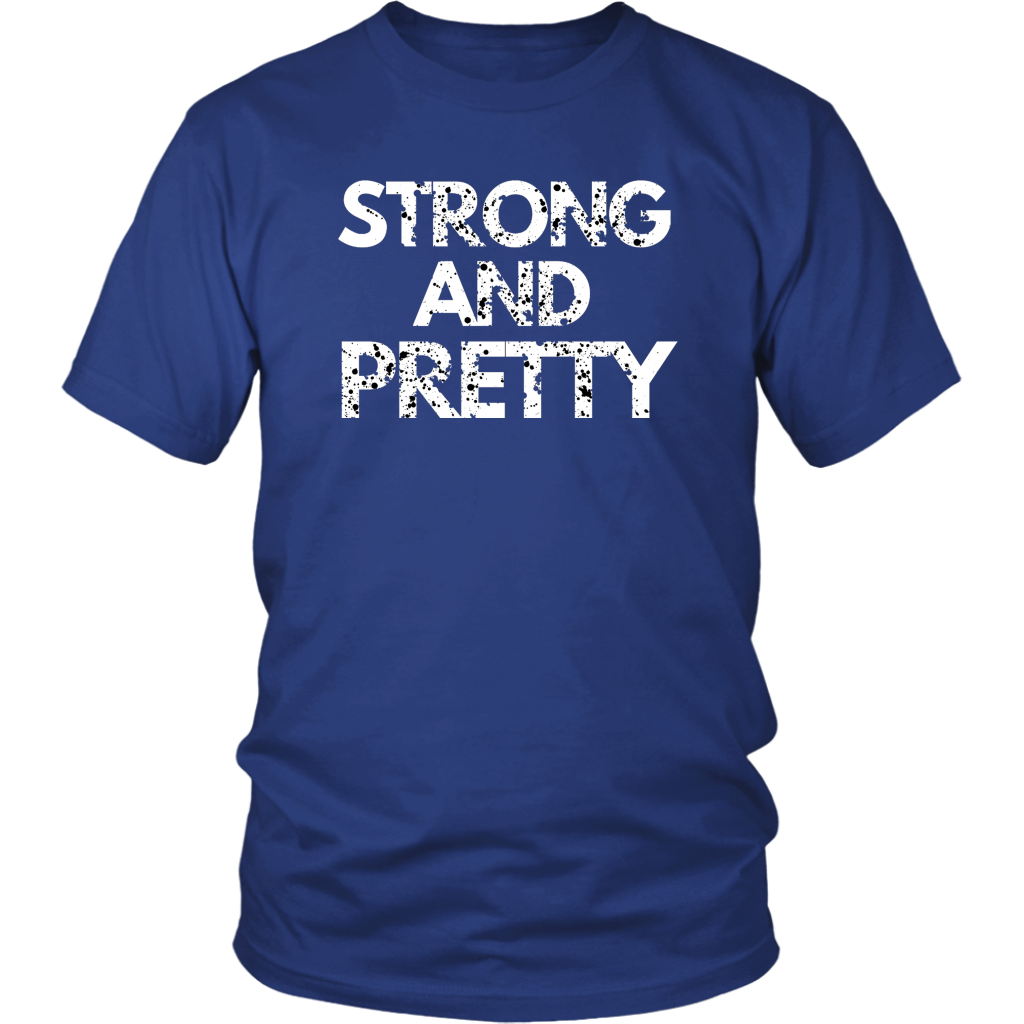 Strong And Pretty T-Shirt - Shop Sassy Chick