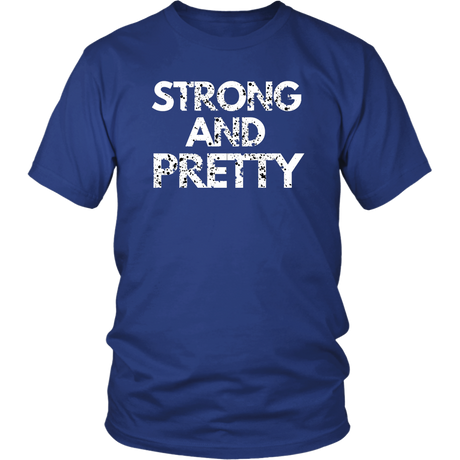 Strong And Pretty T-Shirt - Shop Sassy Chick