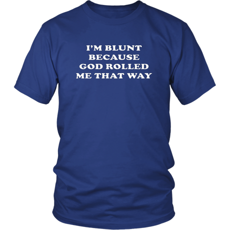 I'm Blunt T-Shirt - Shop Sassy Chick