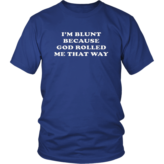 I'm Blunt T-Shirt - Shop Sassy Chick