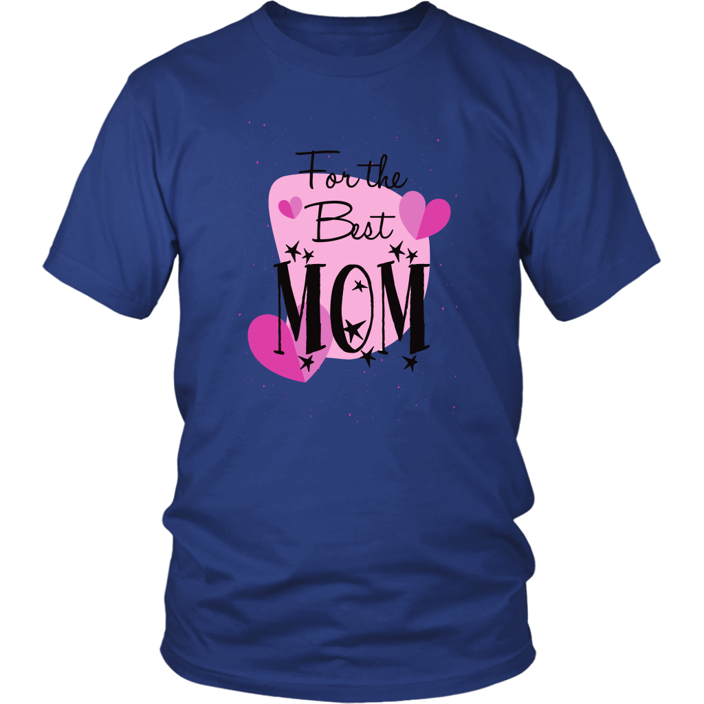 For The Best Mom T-Shirt - Shop Sassy Chick