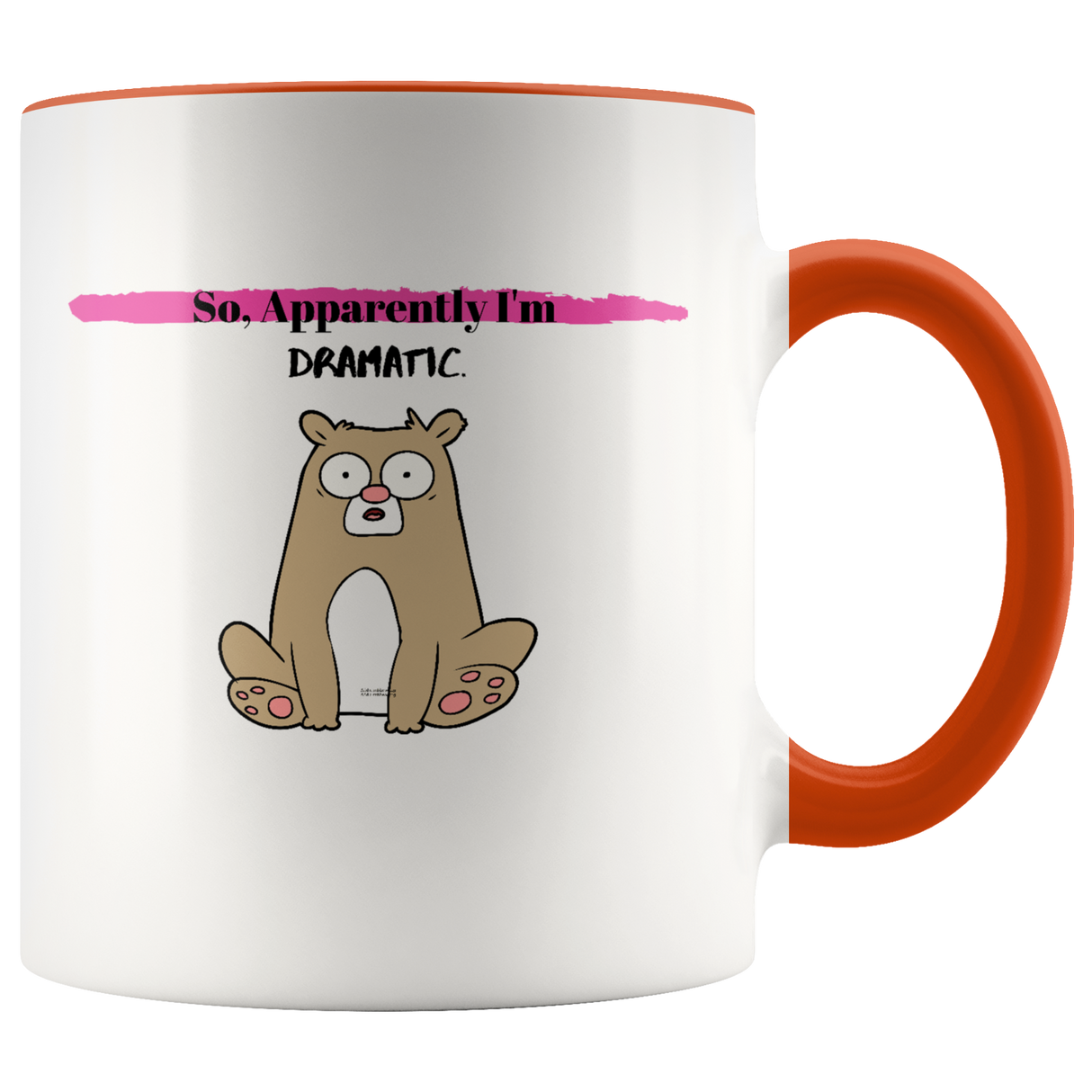 Mug I'm Dramatic Ceramic Accent Mug - Orange | Shop Sassy Chick