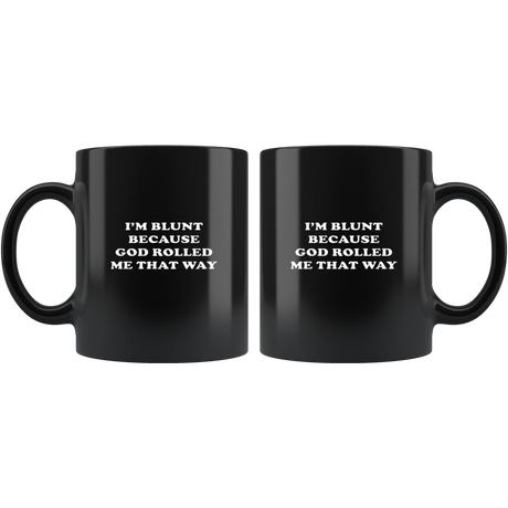 I'm Blunt Mugs - Shop Sassy Chick
