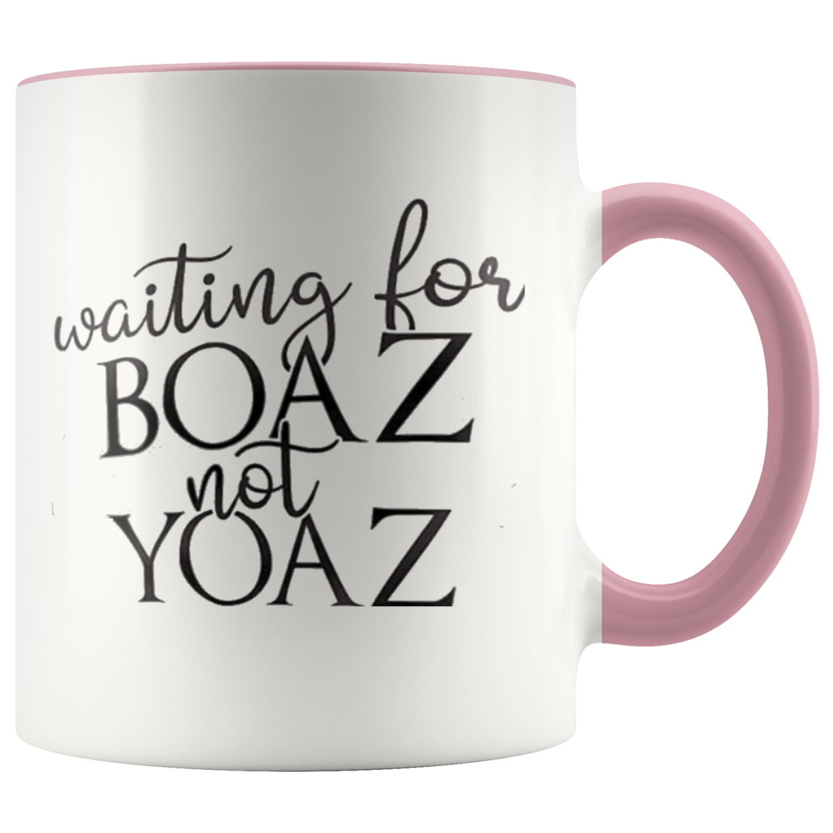 Waiting for your BOAZ not YOAZ - Shop Sassy Chick