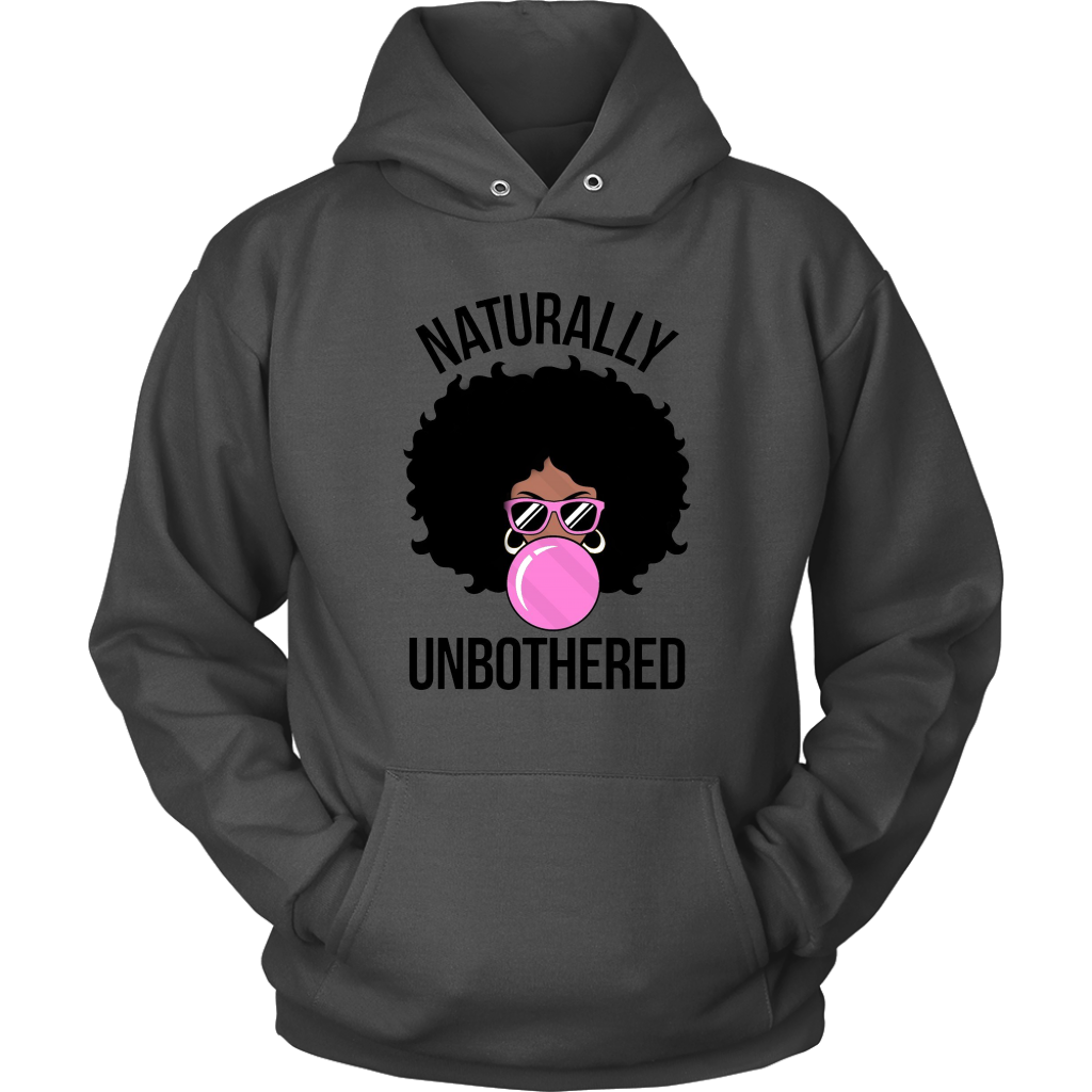 Natrually Unbothered  Hoodie