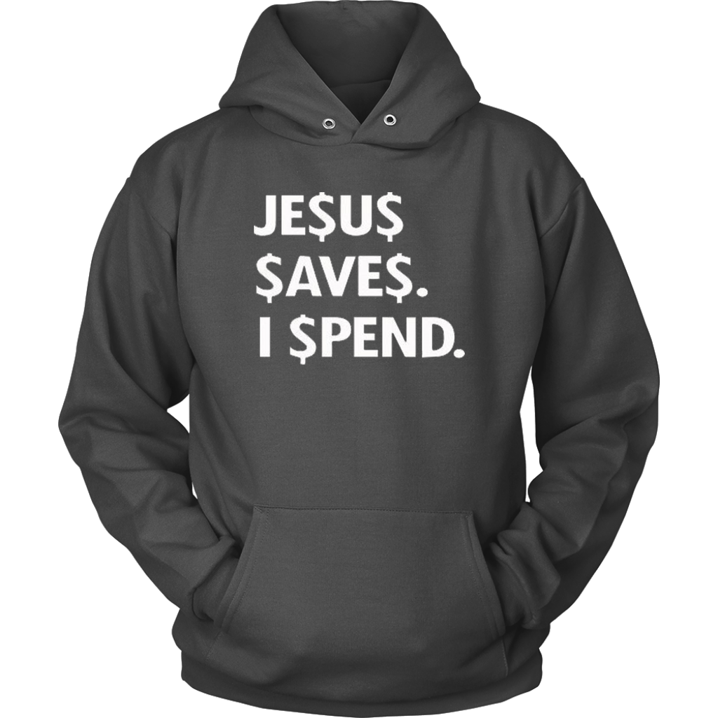 Jesus Save Spend Hoodies - Shop Sassy Chick