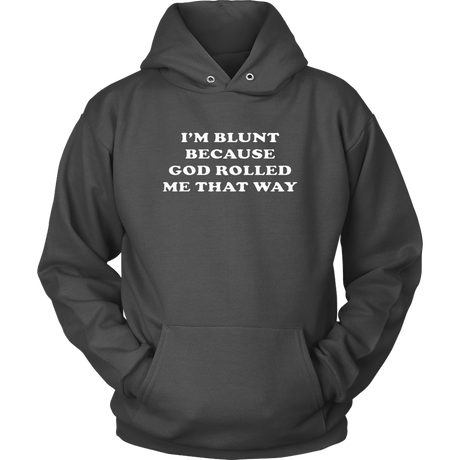 I'm Blunt Hoodies - Shop Sassy Chick