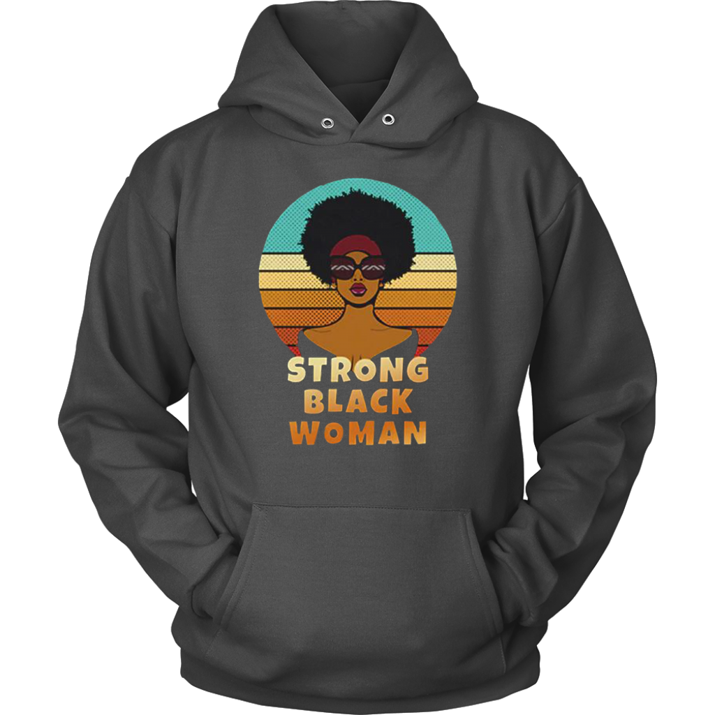 Strong Black Woman Hoodies - Shop Sassy Chick