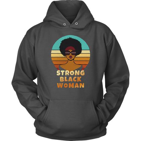 Strong Black Woman Hoodies - Shop Sassy Chick