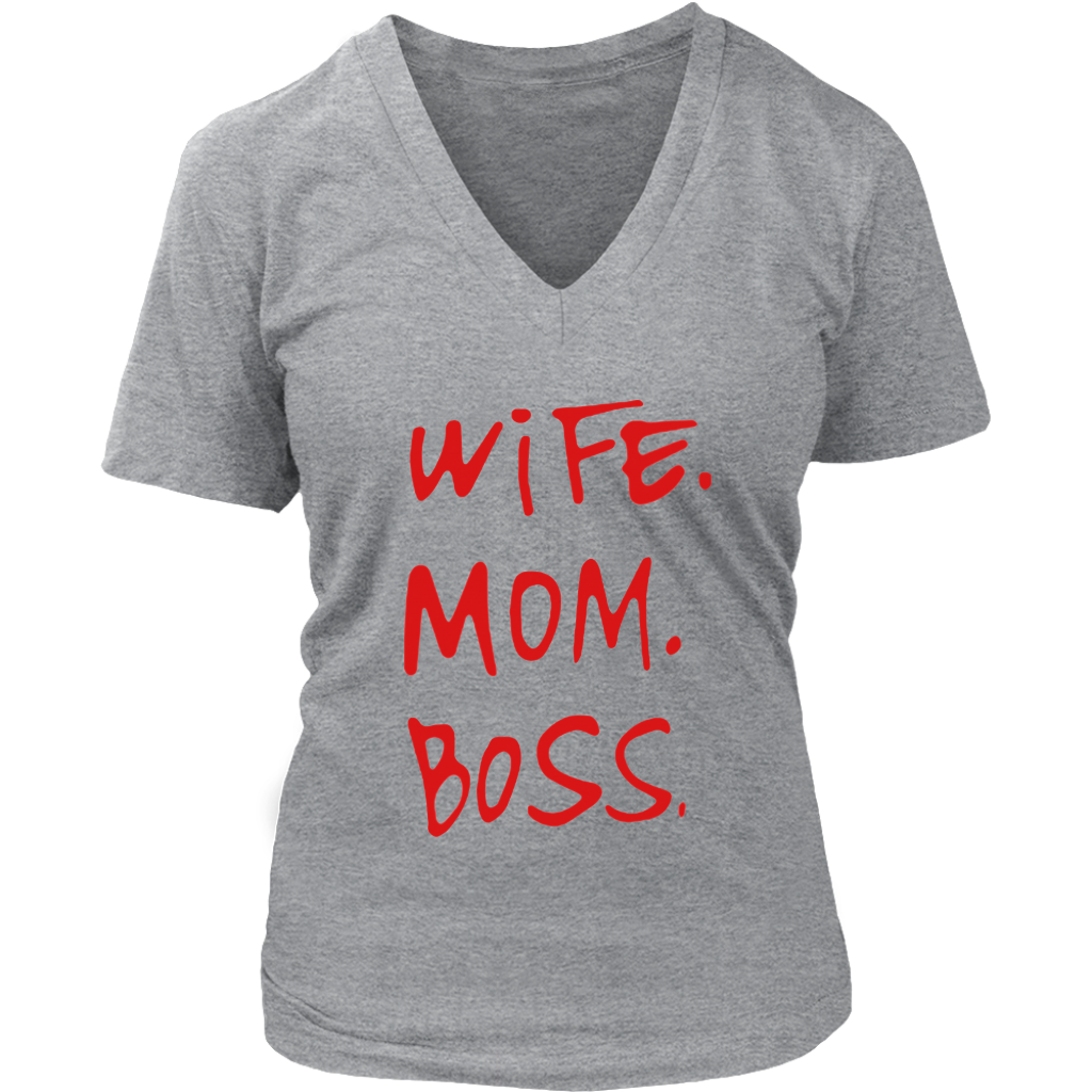 Wife.Mom.Boss V-Neck - Shop Sassy Chick