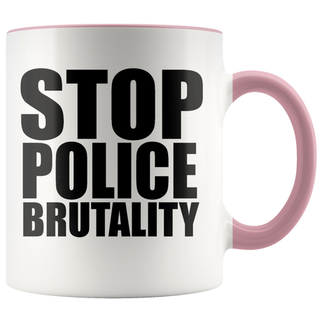 Stop Police Brutality Mugs - Shop Sassy Chick