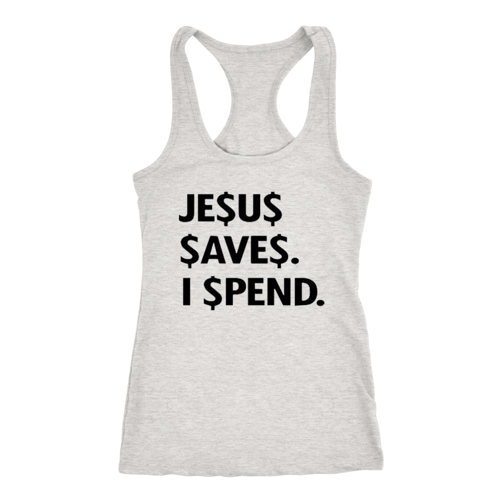 Jesus Save Spend Tanks - Shop Sassy Chick