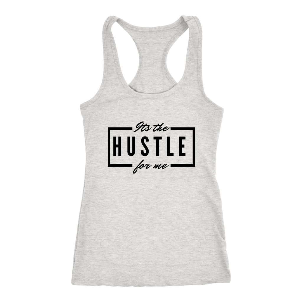 It's The Hustle Tanks