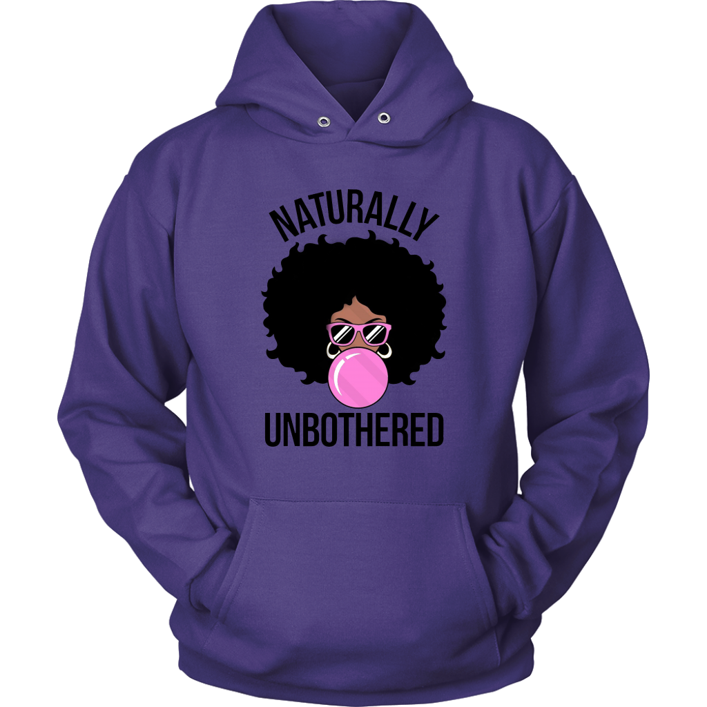 Natrually Unbothered  Hoodie