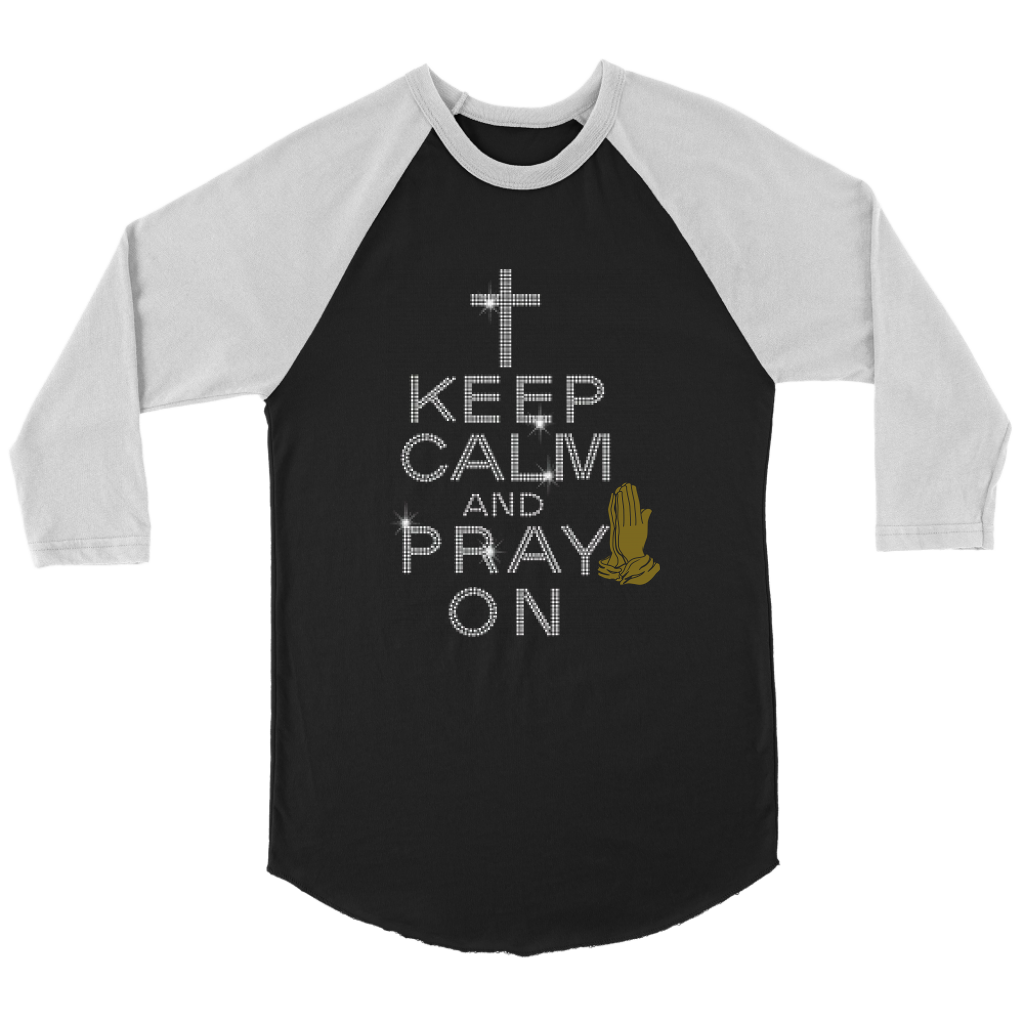 Keep Calm and Pray On Unisex Long Sleeve | Shop Sassy Chick
