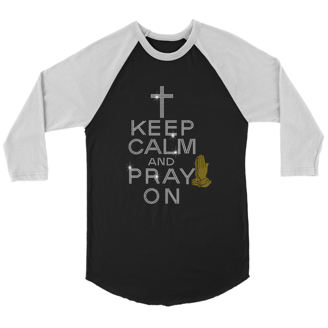 Keep Calm and Pray On Unisex Long Sleeve | Shop Sassy Chick
