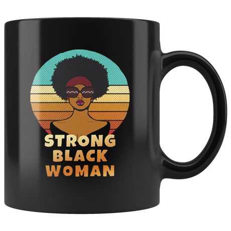 Strong Black Woman Mugs - Shop Sassy Chick