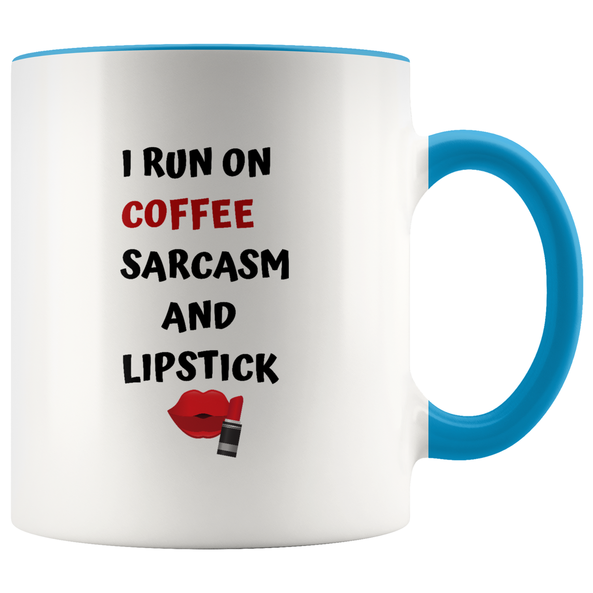 Mug I Run Off Sarcasm Ceramic Accent Mug - Blue | Shop Sassy Chick