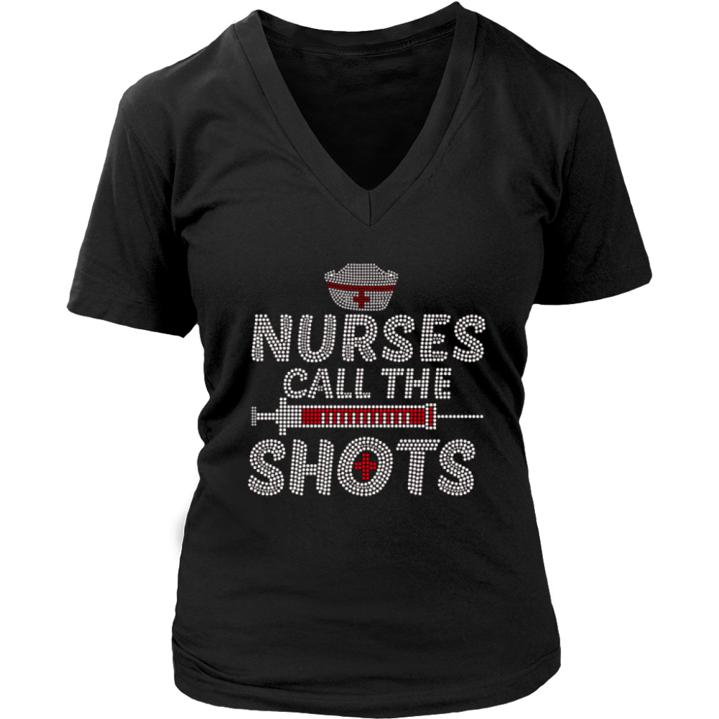 Nurses Call the Shots Women's V-Neck Tee - Black | Shop Sassy Chick