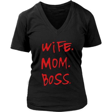Wife.Mom.Boss V-Neck - Shop Sassy Chick