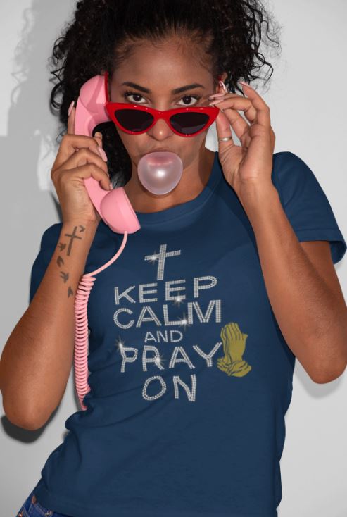 Keep Calm and Pray On