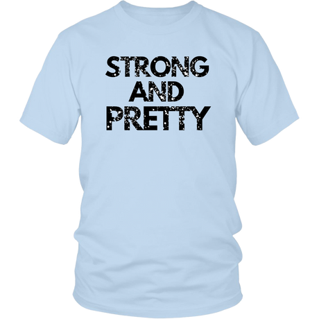 Strong And Pretty T-Shirt 1 - Shop Sassy Chick