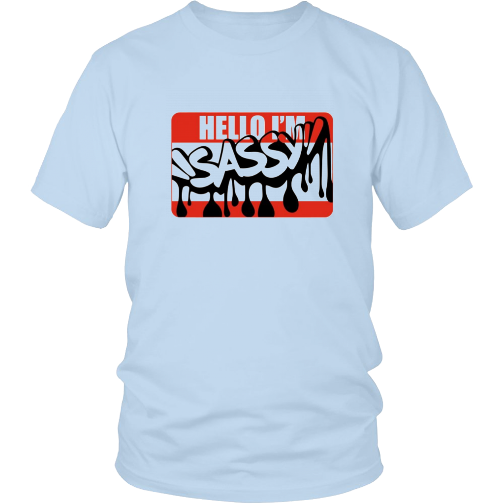 Hello I'm Sassy Unisex T-Shirt - Shop Sassy Chick
