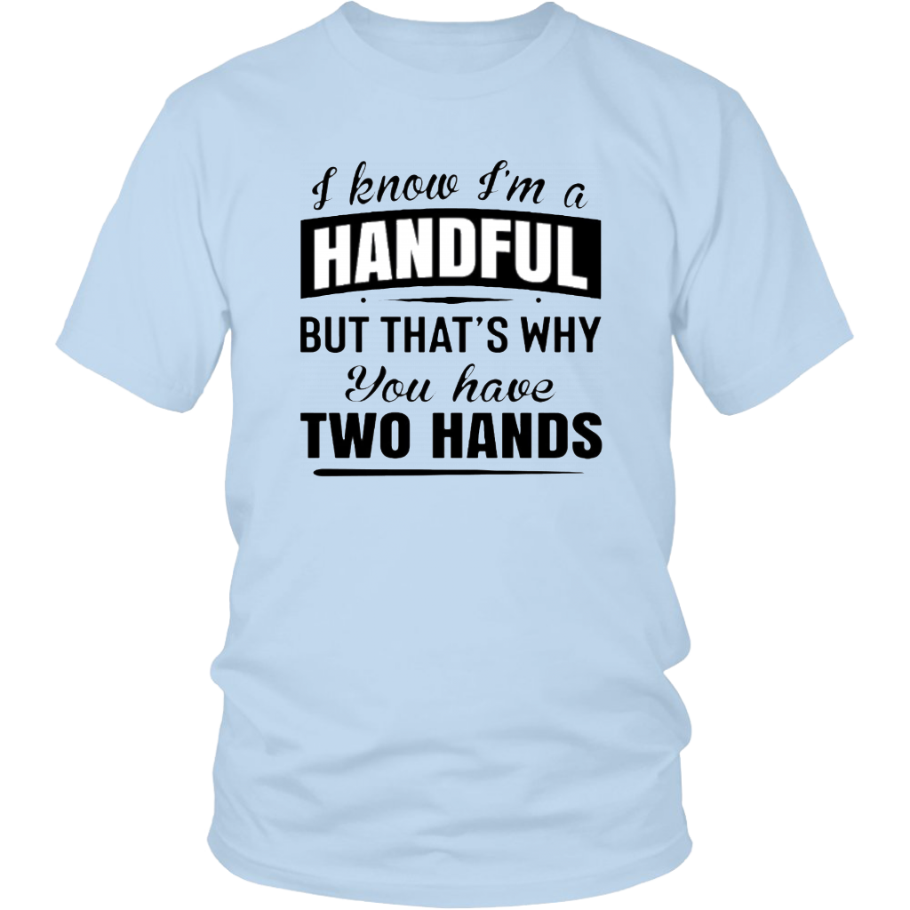 HANDFUL T-Shirt - Shop Sassy Chick