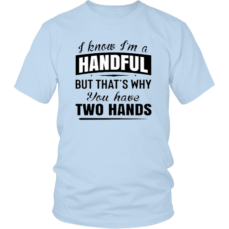 HANDFUL T-Shirt - Shop Sassy Chick
