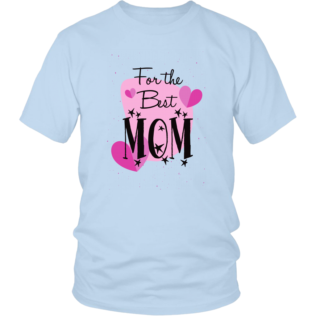 For The Best Mom T-Shirt - Shop Sassy Chick