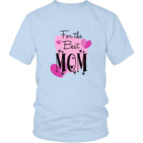For The Best Mom T-Shirt - Shop Sassy Chick