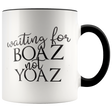 Waiting for your BOAZ not YOAZ - Shop Sassy Chick