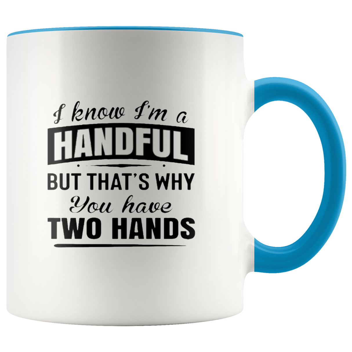 HANDFUL Mugs - Shop Sassy Chick