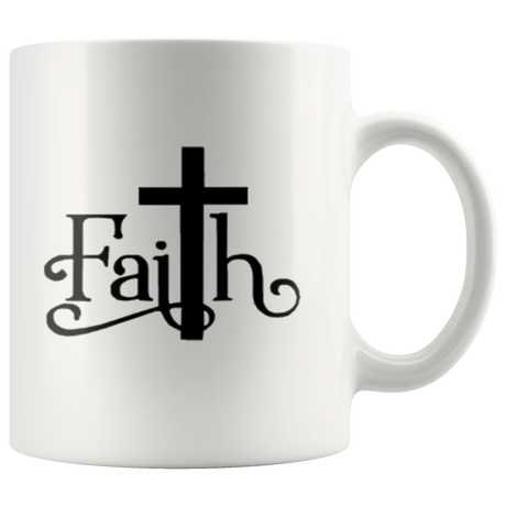 Have Faith Coffee Mugs - Shop Sassy Chick