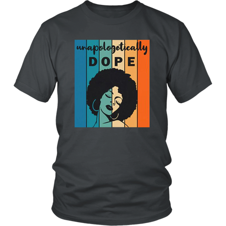 Unapologitically DOPE T-Shirt - Shop Sassy Chick