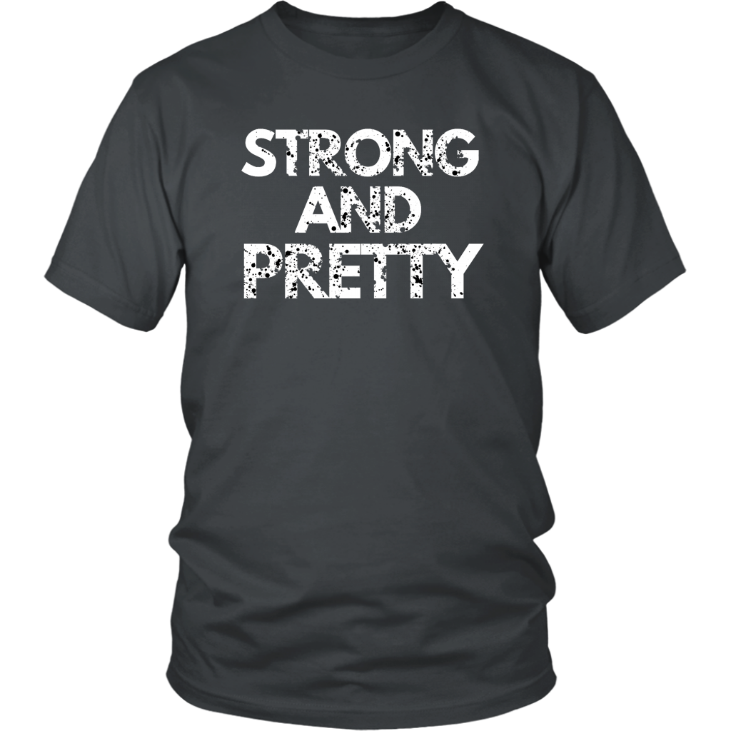 Strong And Pretty T-Shirt - Shop Sassy Chick