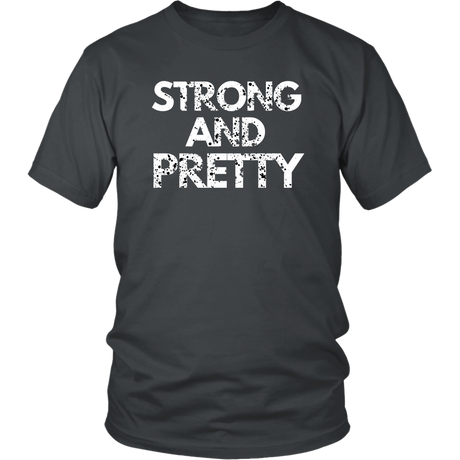 Strong And Pretty T-Shirt - Shop Sassy Chick