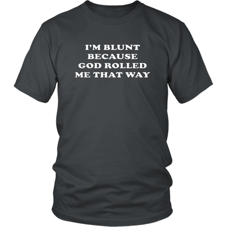 I'm Blunt T-Shirt - Shop Sassy Chick