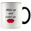 Wake Up And Make Up Mugs - Shop Sassy Chick
