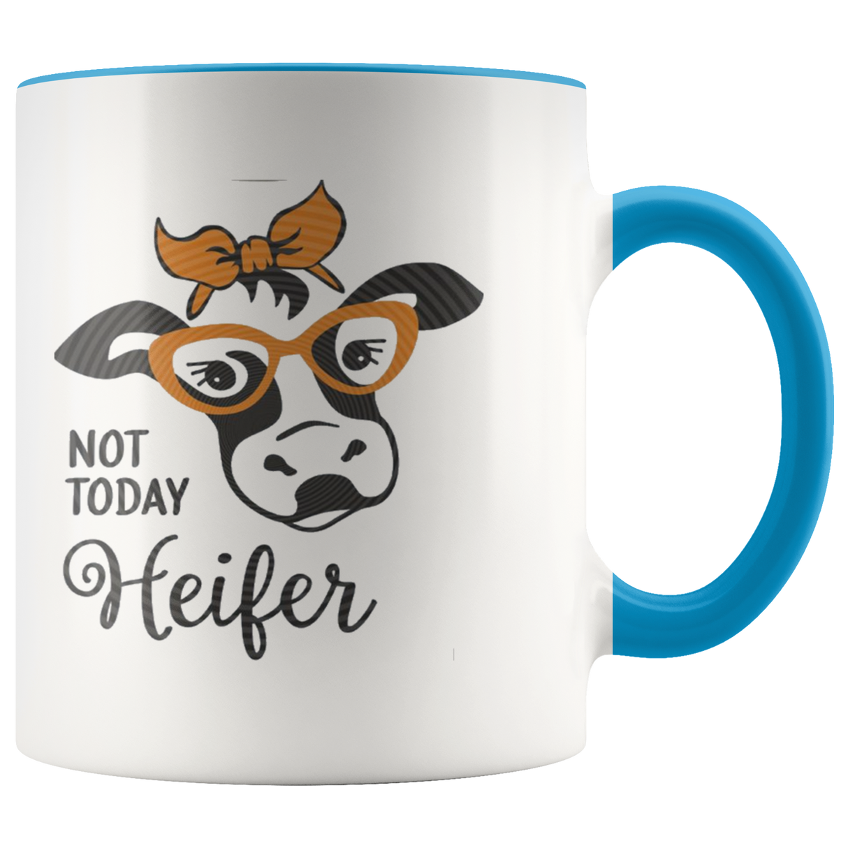Not today Heifer Coffee Mug - Shop Sassy Chick