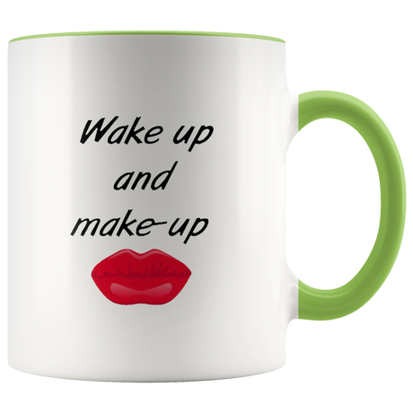 Wake Up And Make Up Mugs - Shop Sassy Chick