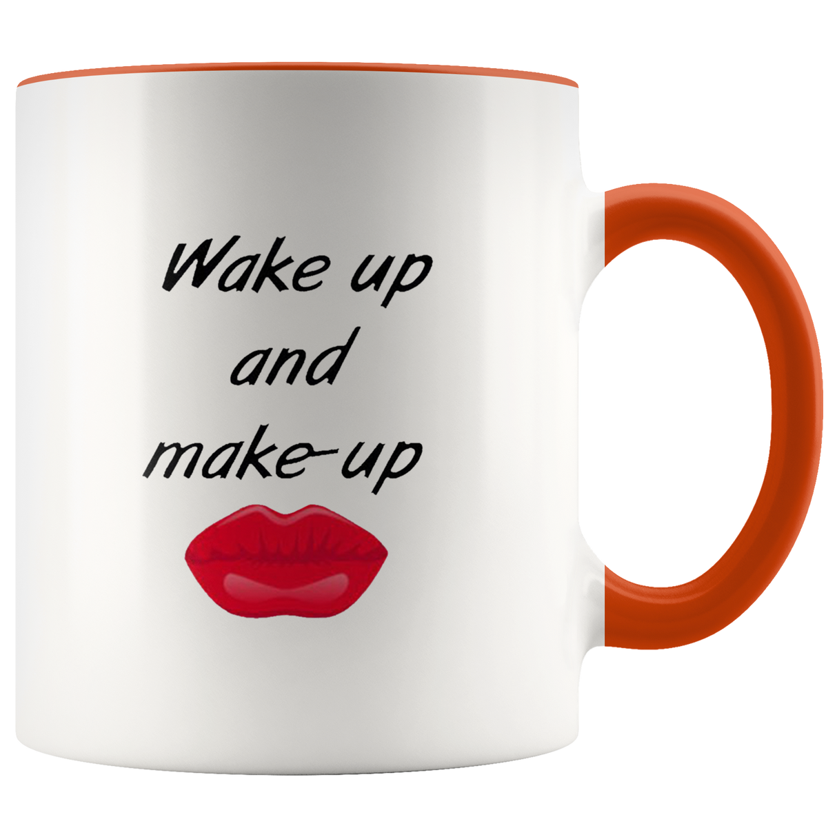 Wake Up And Make Up Mugs - Shop Sassy Chick