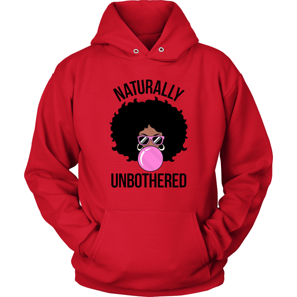 Natrually Unbothered  Hoodie