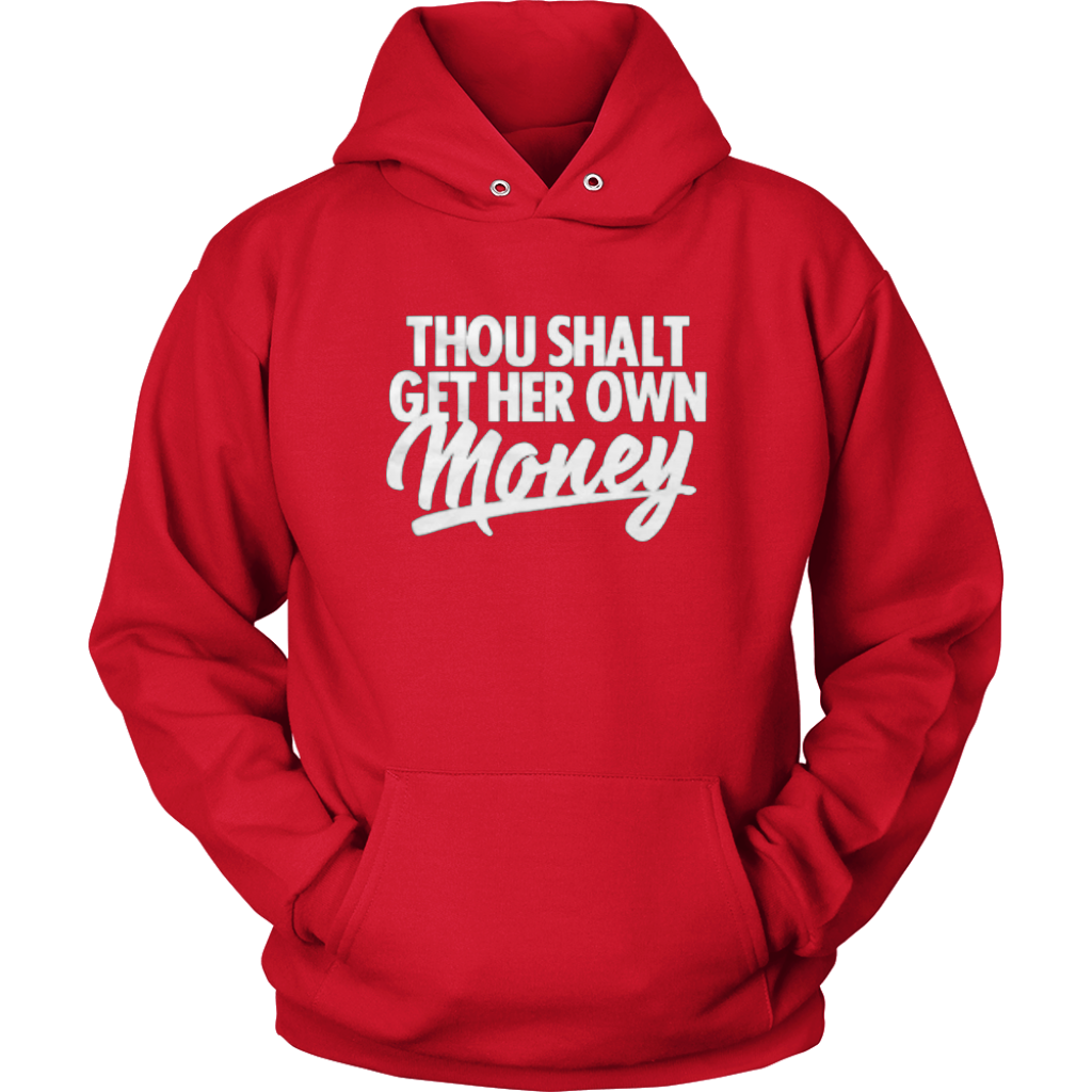 Thou Shall Get Her Own Money Hoodie