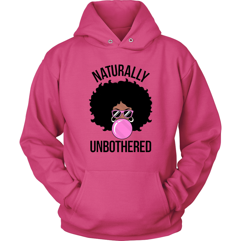 Natrually Unbothered  Hoodie