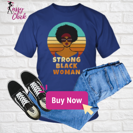 Strong Black Woman T-Shirt